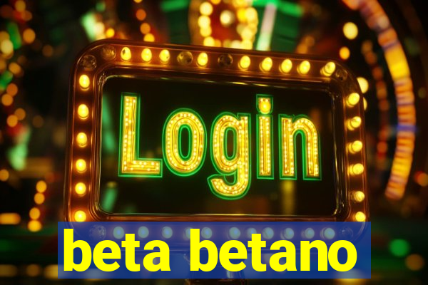 beta betano