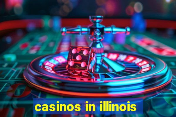 casinos in illinois