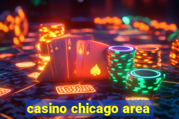 casino chicago area