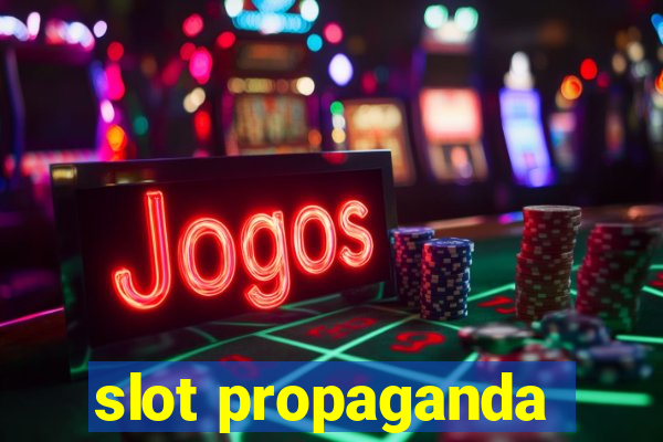 slot propaganda