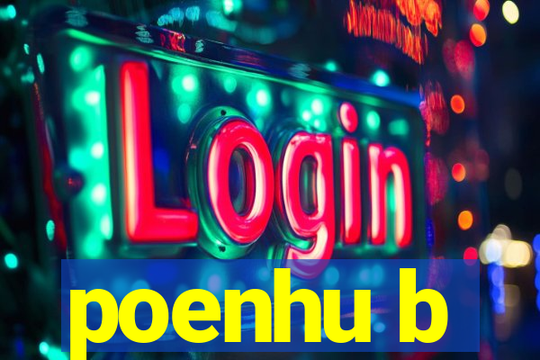 poenhu b