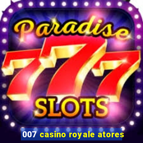 007 casino royale atores