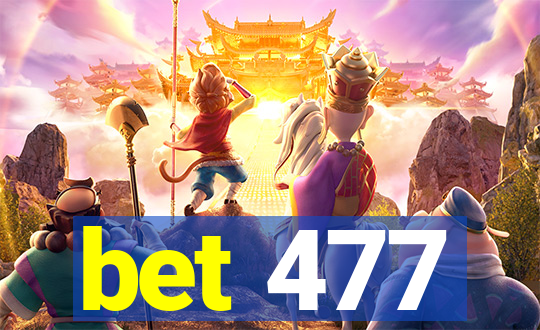 bet 477