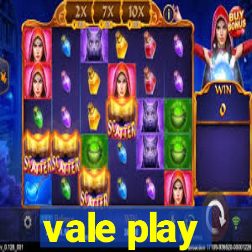 vale play