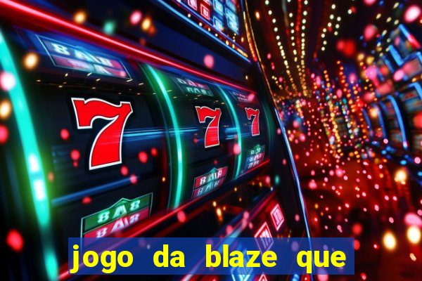 jogo da blaze que mais paga