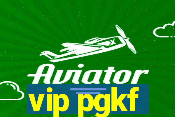 vip pgkf