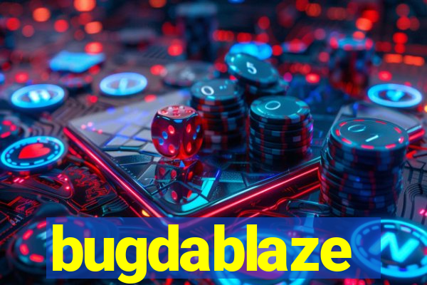 bugdablaze