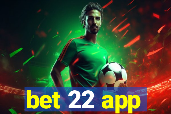 bet 22 app