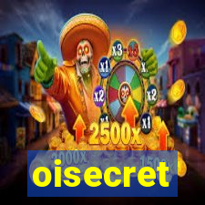 oisecret