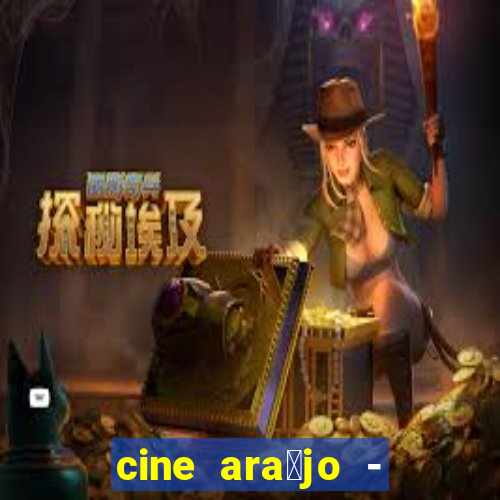 cine ara煤jo - cine porto velho