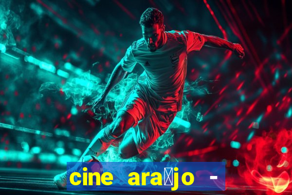 cine ara煤jo - cine porto velho