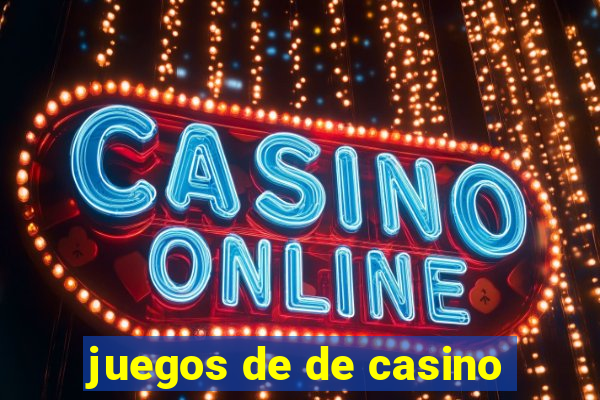 juegos de de casino