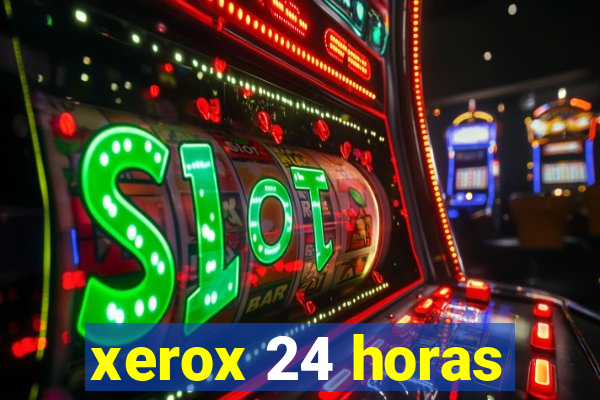 xerox 24 horas