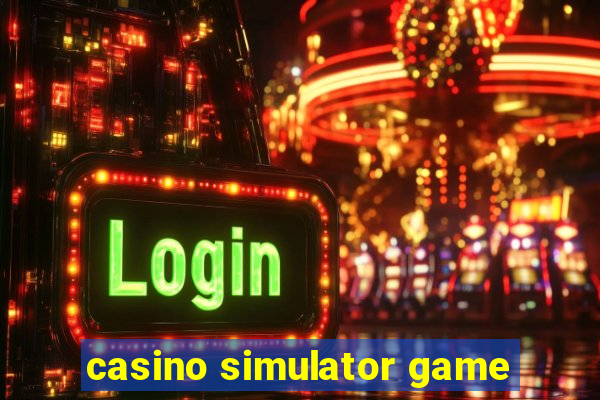 casino simulator game