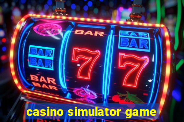 casino simulator game