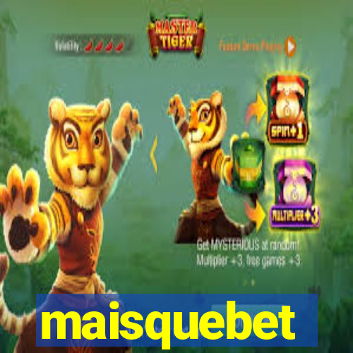 maisquebet