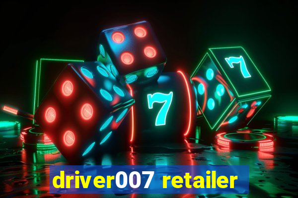 driver007 retailer