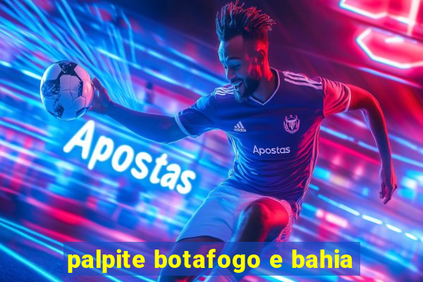 palpite botafogo e bahia