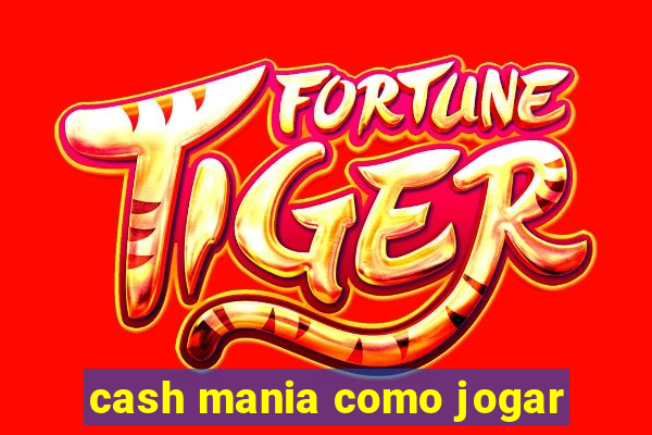 cash mania como jogar