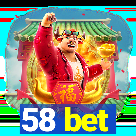 58 bet