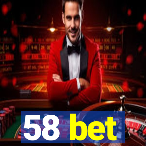 58 bet