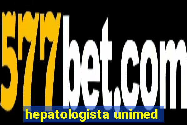 hepatologista unimed