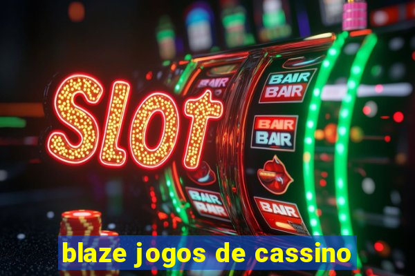 blaze jogos de cassino