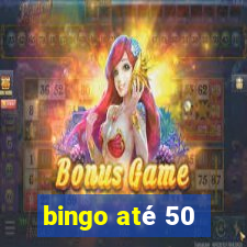 bingo até 50