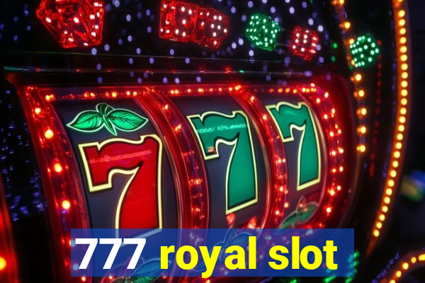 777 royal slot