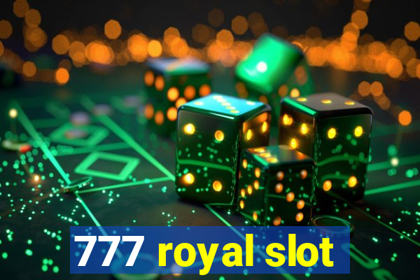 777 royal slot