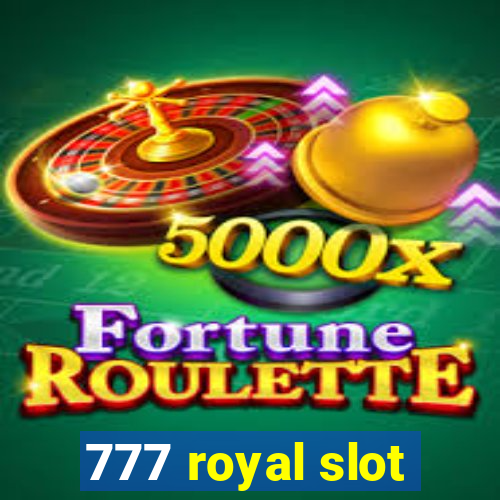 777 royal slot