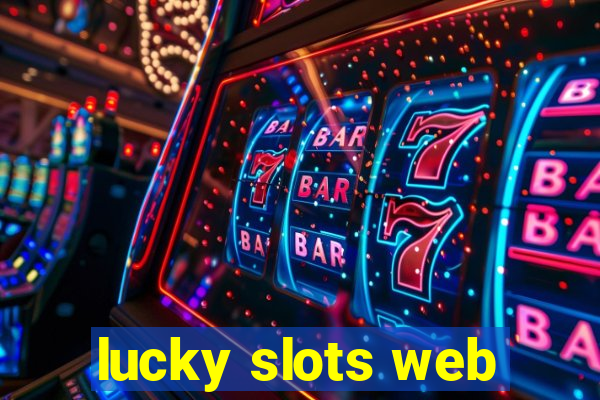 lucky slots web