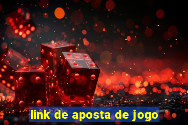 link de aposta de jogo