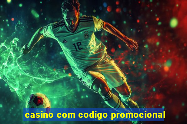 casino com codigo promocional