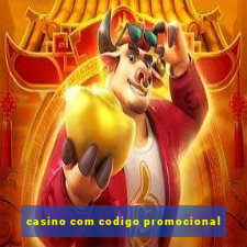 casino com codigo promocional