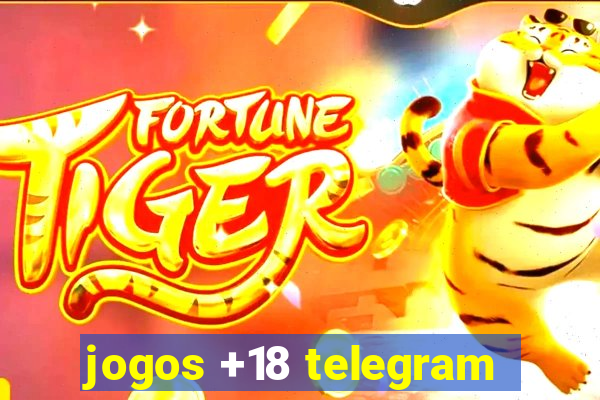 jogos +18 telegram