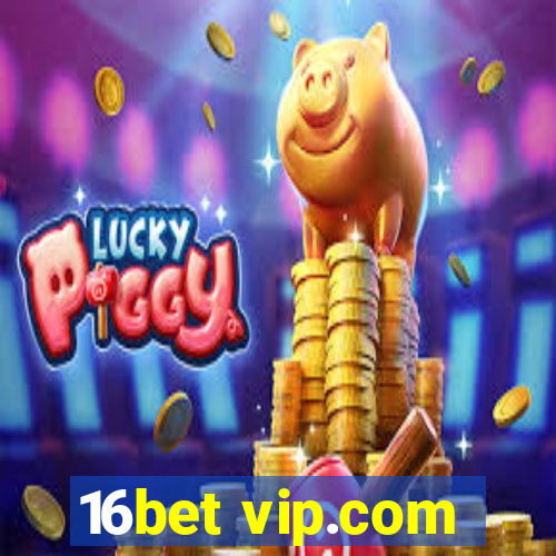 16bet vip.com