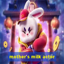 mother's milk actor