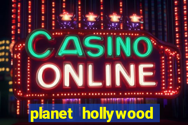 planet hollywood casino in vegas