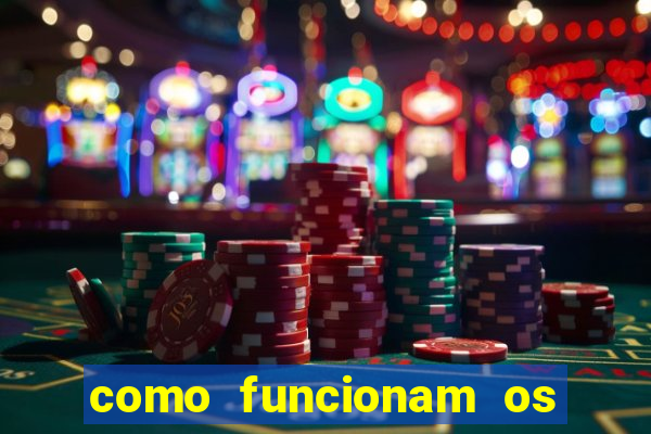 como funcionam os jogos de azar