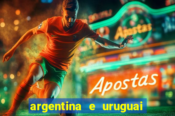 argentina e uruguai onde assistir