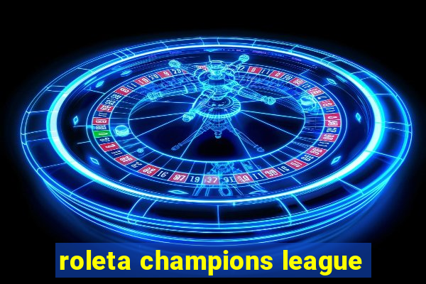 roleta champions league