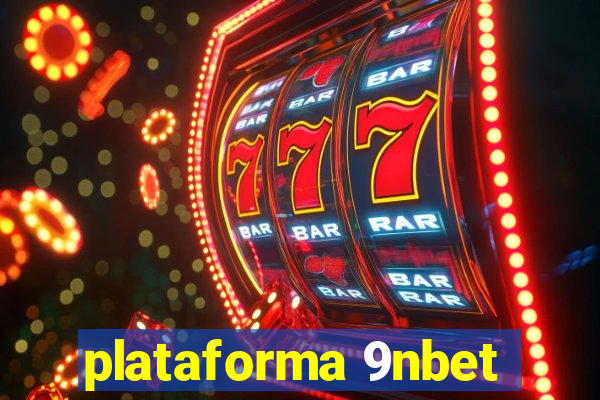 plataforma 9nbet