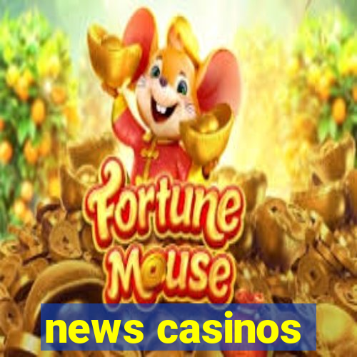 news casinos