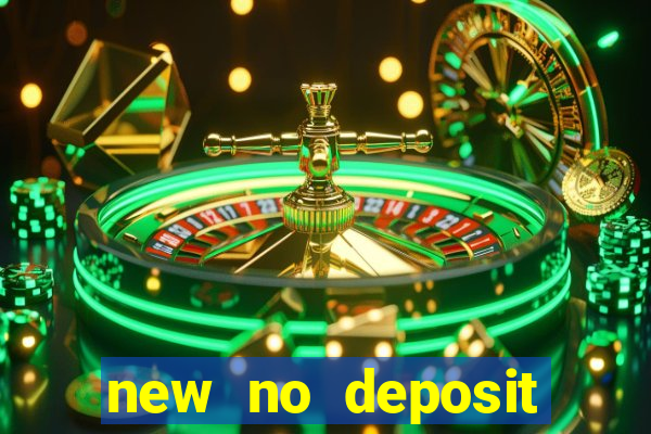 new no deposit bonus casino