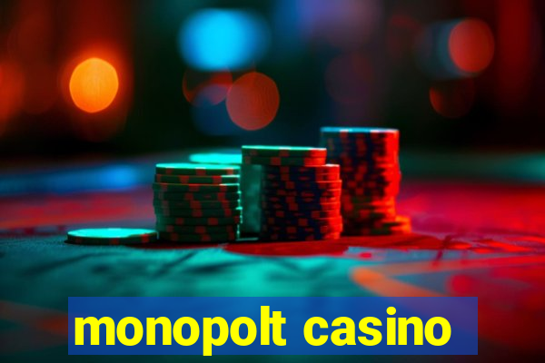 monopolt casino