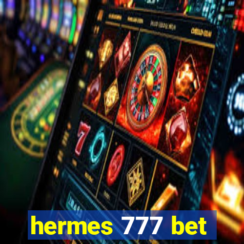 hermes 777 bet