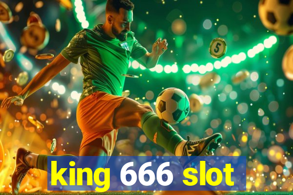 king 666 slot