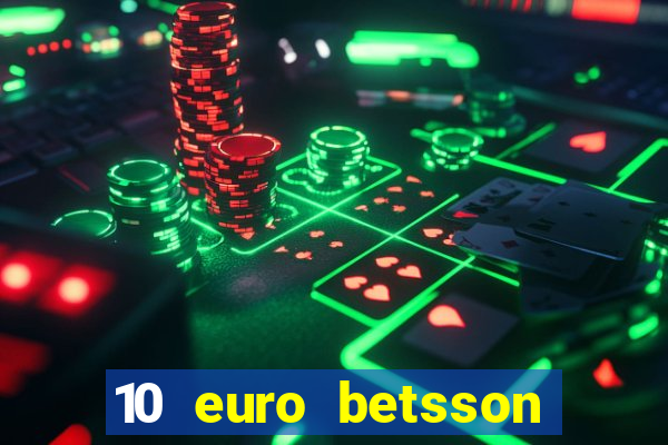 10 euro betsson casino bonus