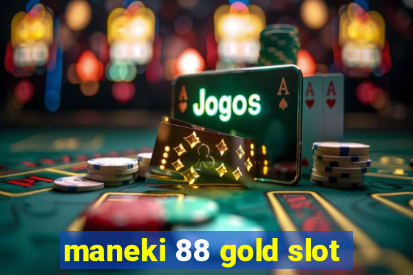 maneki 88 gold slot